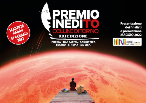 Si cambia rotta e si riparte con il nuovo bando della ventunesima edizione del Premio InediTO - Colline di Torino 2022
